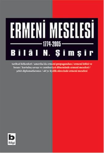 Ermeni Meselesi 1774 - 2005 %15 indirimli Bilal N. Şimşir