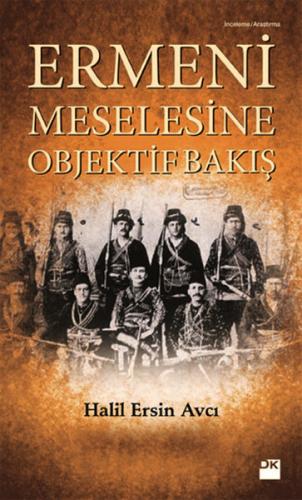 Ermeni Meselesine Objektif Bakış %10 indirimli Halil Ersin Avcı