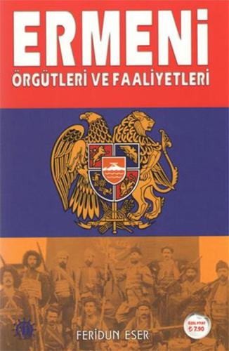 Ermeni Örgütleri ve Faaliyetleri Feridun Eser