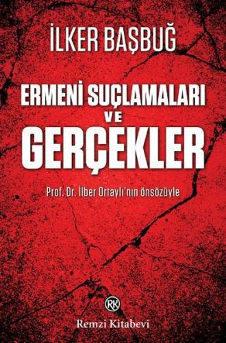 Ermeni Suçlamaları ve Gerçekler %13 indirimli İlker Başbuğ