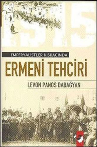 Ermeni Tehciri %22 indirimli Levon Panos Dabağyan