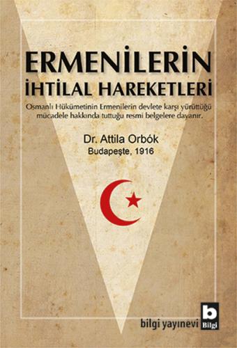 Ermenilerin İhtilal Hareketleri %15 indirimli Atilla Orbok