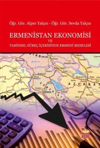 Ermenistan Ekonomisi ve Tarihsel Süreç İçerisinde Ermeni Meselesi Sevd