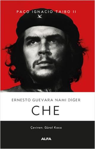 Ernesto Guevara Namı Diğer Che - Ciltsiz %10 indirimli Paco Ignacio Ta