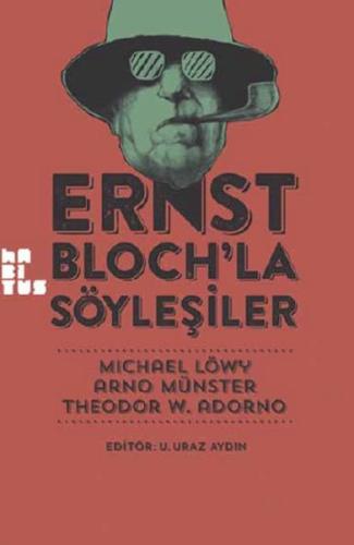 Ernst Bloch'la Söyleşiler %10 indirimli Michael Löwy