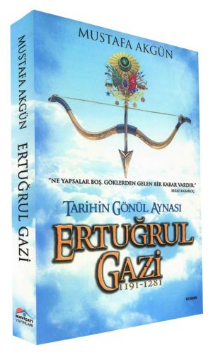 Ertuğrul Gazi 1191-1281 Mustafa Akgün