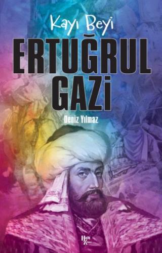 Ertuğrul Gazi - Kayı Beyi Deniz Yılmaz