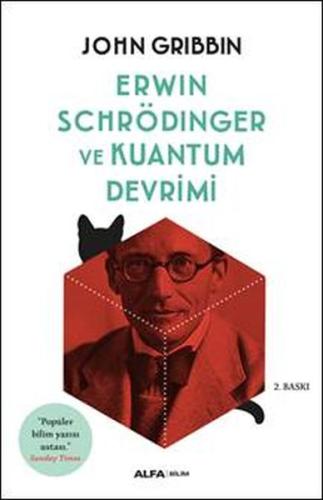 Erwin Schrödinger ve Kuantum Devrimi %10 indirimli John Gribbin