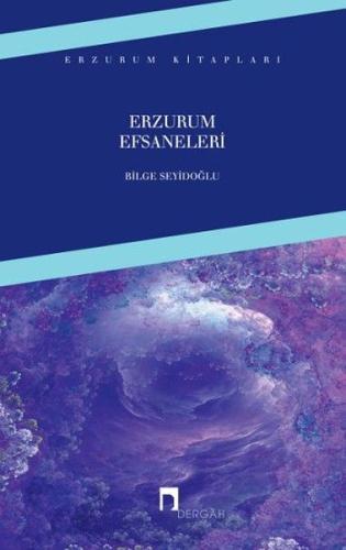 Erzurum Efsaneleri %10 indirimli Bilge Seyidoğlu