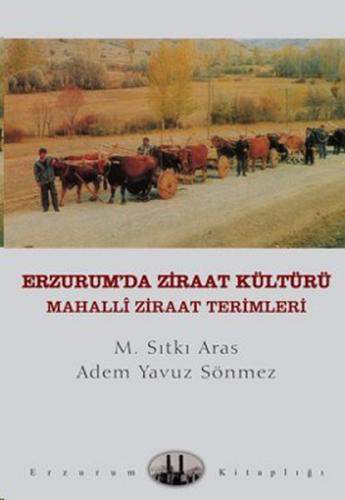 Erzurum'da Ziraat Kültürü Mahalli Ziraat Terimleri %10 indirimli M. Sı