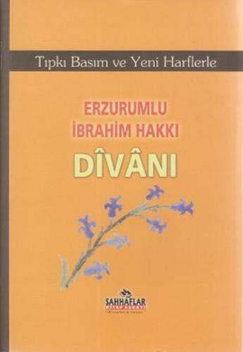 Erzurumlu İbrahim Hakkı Divanı Mustafa Güneş