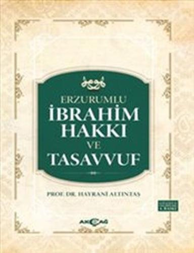 Erzurumlu İbrahim Hakkı ve Tasavvuf %15 indirimli Hayrani Altıntaş