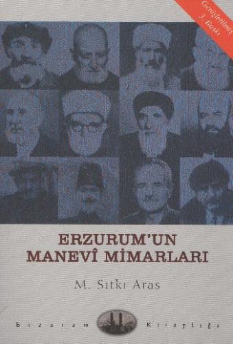 Erzurum'un Manevi Mimarları %10 indirimli M. Sıtkı Aras