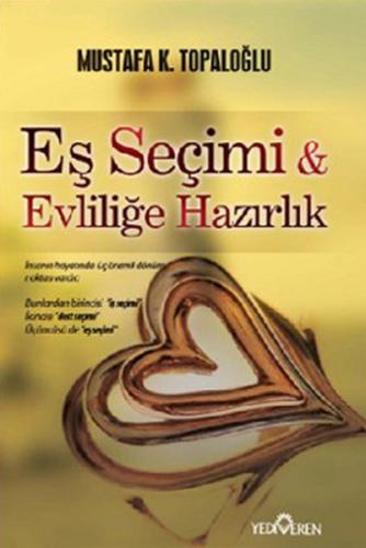 Eş Seçimi & Evliliğe Hazırlık Mustafa K. Topaloğlu