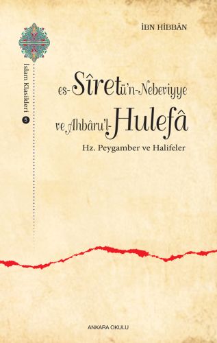 Es-Siretü'n - Nebeviyye ve Ahbaru'l - Hulefa %20 indirimli İbn Hibban