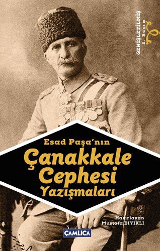 Esad Paşa'nın Çanakkale Cephesi Yazışmaları Mustafa Bıyıklı