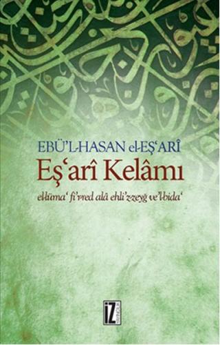 Eş'ari Kelamı El-Lüma' Fi’r-Red Ala Ehli’z-Zeyğ Ve’l-Bida %15 indiriml