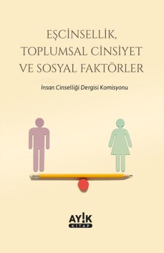 Eşcinsellik, Toplumsal Cinsiyet ve Sosyal Faktörler %20 indirimli Komi