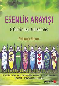 Esenlik Arayışı - 8 Gücünüzü Kullanmak Anthony Strano