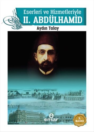 Eserleri ve Hizmetleriyle 2. Abdülhamid %18 indirimli Aydın Talay