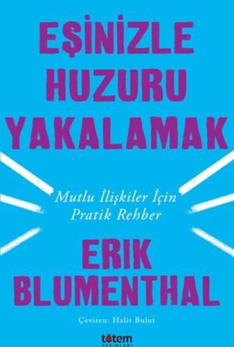 Eşinizle Huzuru Yakalamak - Mutlu İlişkiler İçin Pratik Rehber %20 ind