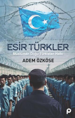 Esir Türkler %26 indirimli Adem Özköse