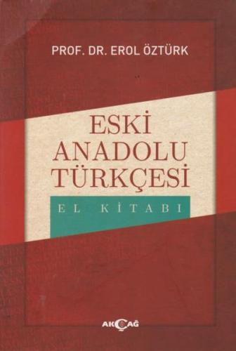 Eski Anadolu Türkçesi El Kitabı %15 indirimli Erol Öztürk