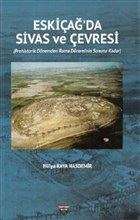 Eski Çağ'da Sivas ve Çevresi %14 indirimli Hülya Kaya Hasdemir