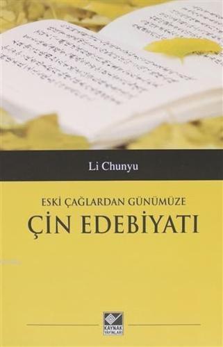 Eski Çağlardan Günümüze Çin Edebiyatı %15 indirimli Li Chunyu