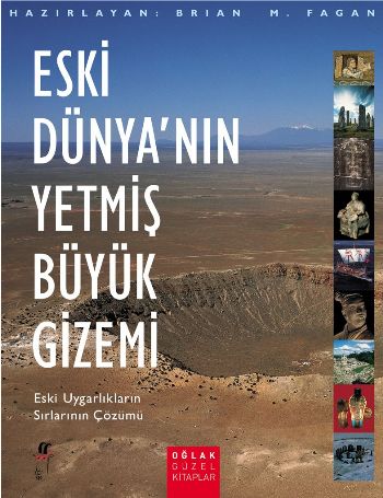 Eski Dünya'nın 70 Büyük Gizemi %15 indirimli Brian M. Fagan