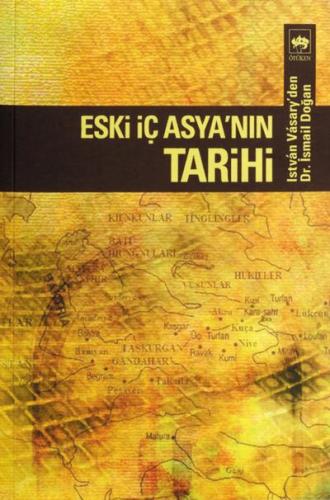 Eski İç Asyanın Tarihi %19 indirimli Istvan Vasary