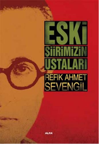 Eski Şiirimizin Ustaları %10 indirimli Refik Ahmet Sevengil