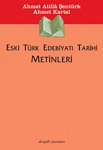 Eski Türk Edebiyatı Tarihi Metinleri %10 indirimli Ahmet Atilla Şentür