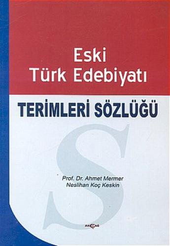 Eski Türk Edebiyatı Terimleri Sözlüğü %15 indirimli Ahmet Mermer