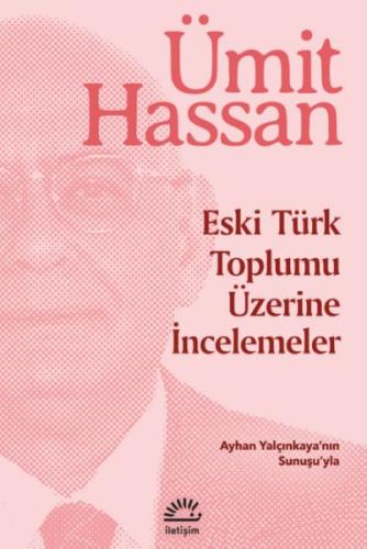 Eski Türk Toplumu Üzerine İncelemeler %10 indirimli Ümit Hassan