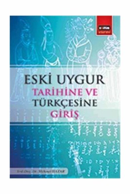 Eski Uygur Tarihine ve Türkçesine Giriş %3 indirimli Mehmet Hazar