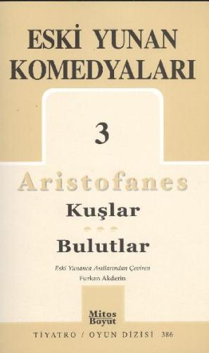 Eski Yunan Komedyaları 3 / Aristofanes-Kuşlar-Bulutlar %15 indirimli F