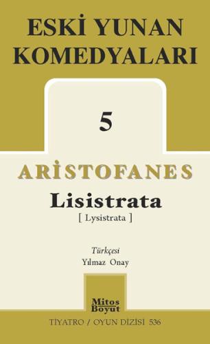 Eski Yunan Komedyaları 5 / Lisistrata %15 indirimli Aristofanes