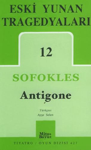 Eski Yunan Tragedyaları -12 / Antigone %15 indirimli Sofokles