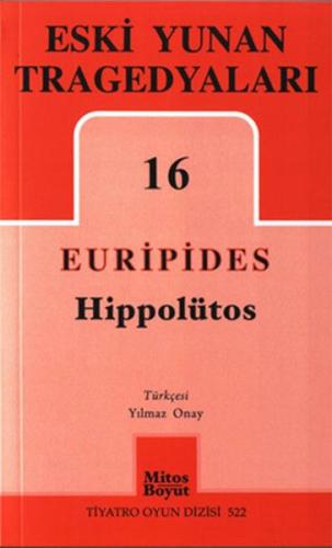 Eski Yunan Tragedyaları 16 - Hippolütos %15 indirimli Euripides