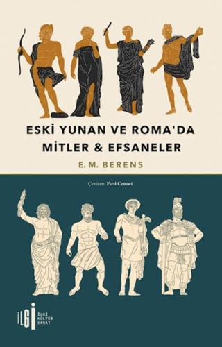 Eski Yunan Ve Roma’da Mitler & Efsaneler %33 indirimli E.M. Berens