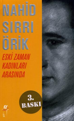 Eski Zaman Kadınları Arasında %15 indirimli Nahid Sırrı Örik