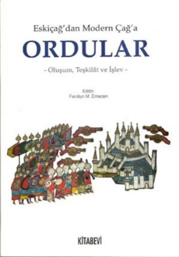 Eskiçağ'dan Modern Çağ'a Ordular Feridun M. Emecen