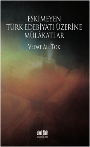 Eskimeyen Türk Edebiyatı Üzerine Mülakatlar %12 indirimli Vedat Ali To
