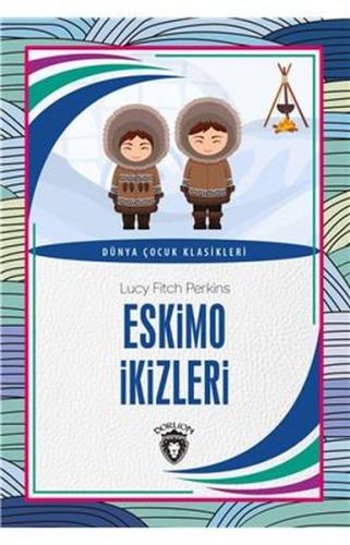 Eskimo İkizleri Dünya Çocuk Klasikleri (7-12 Yaş) %25 indirimli Lucy F