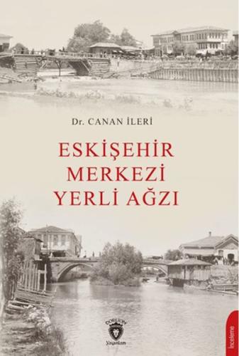 Eskişehir Merkezi Yerli Ağzı Canan İleri