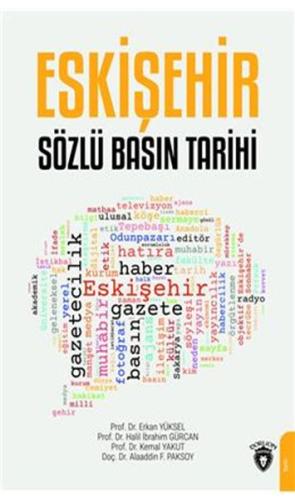 Eskişehir Sözlü Basın Tarihi %25 indirimli Erkan Yüksel