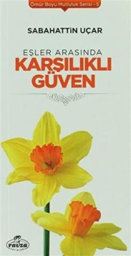 Eşler Arasında Karşılıklı Güven - Ömür Boyu Mutluluk Serisi 5 %25 indi