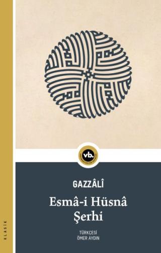 Esmâ-i Hüsnâ Şerhi %20 indirimli Gazzali