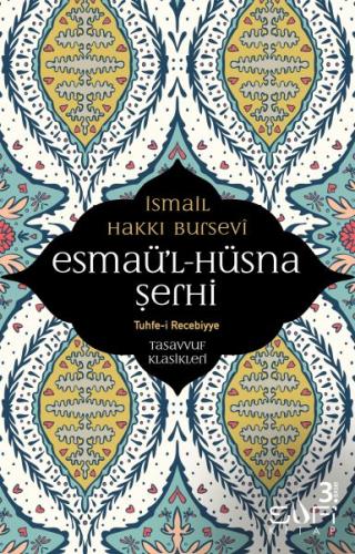 Esmaül Hüsna Şerhi %17 indirimli İsmail Hakkı Bursevi